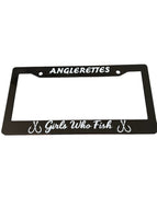 Anglerettes “Girls Who Fish” License Plate Frame White & Black