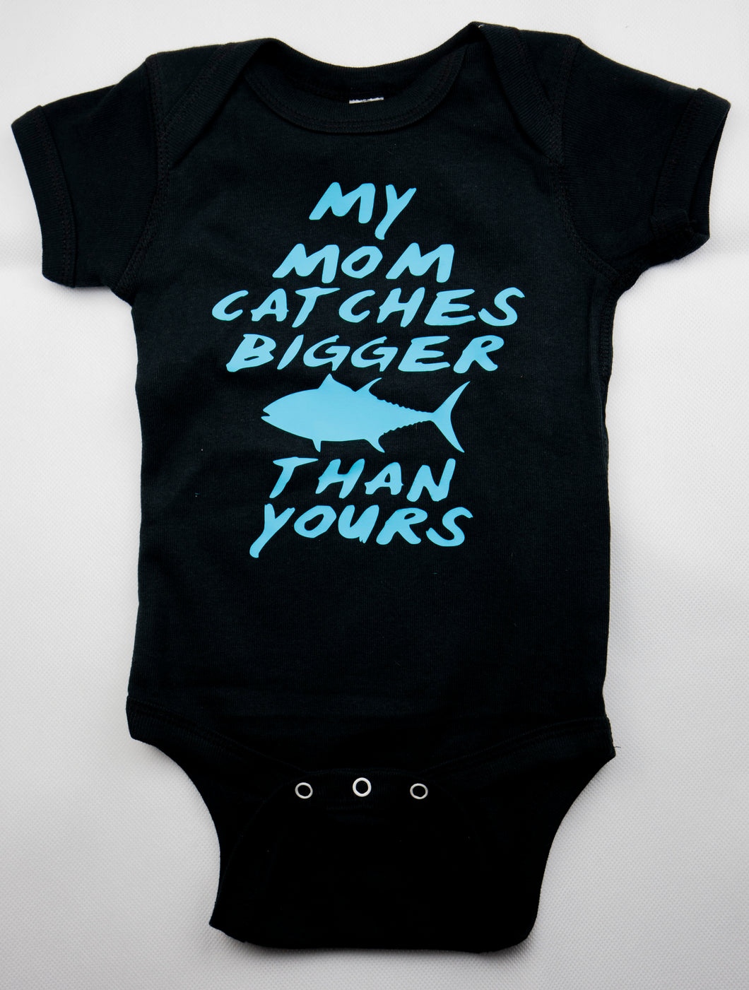 Mom Catches Bigger Fish (Tuna)Onesies